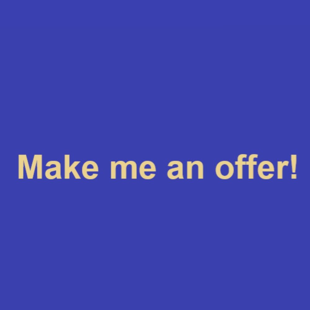 Make me an offer!
